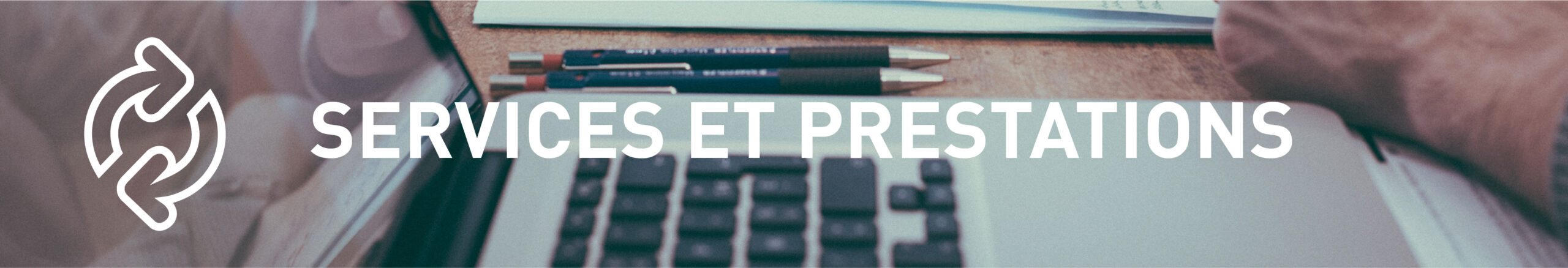 Services et prestations Services et prestations