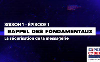 RAPPEL DES FONDAMENTAUX | ÉPIOSDE 1| La sécurisation de votre messagerie