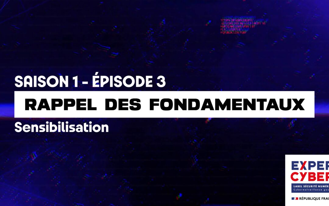 RAPPEL DES FONDAMENTAUX | ÉPISODE 3 | Sensibilisation